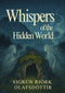 Whispers of the Hidden World - signed copy